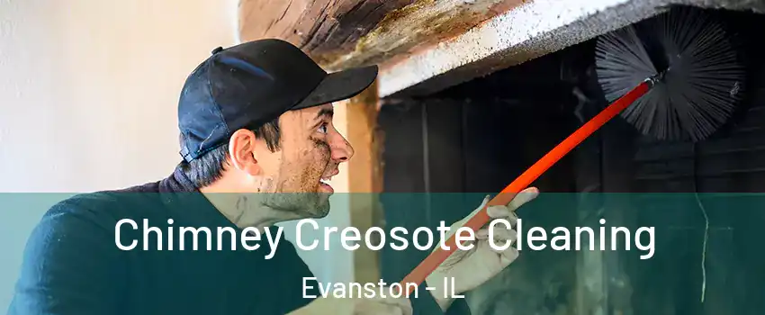  Chimney Creosote Cleaning Evanston - IL