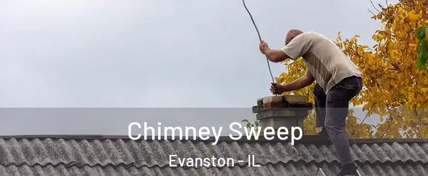  Chimney Sweep Evanston - IL