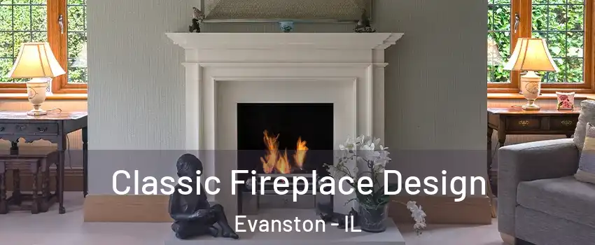  Classic Fireplace Design Evanston - IL