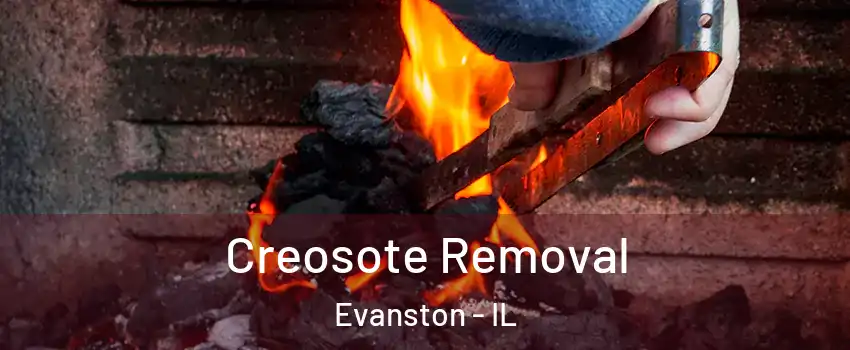  Creosote Removal Evanston - IL