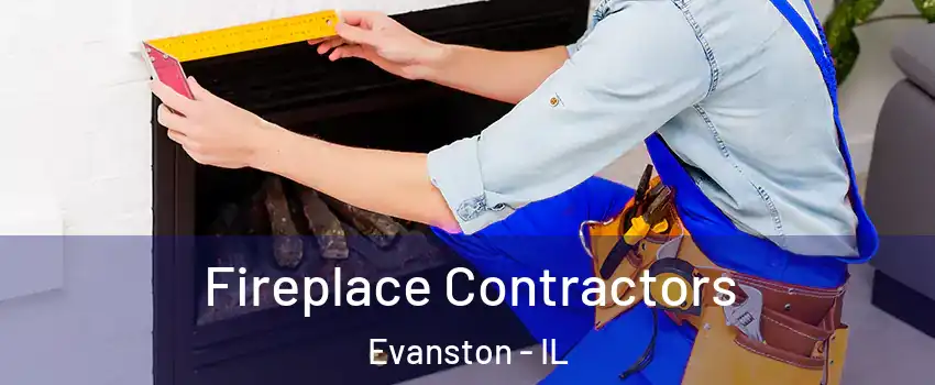  Fireplace Contractors Evanston - IL