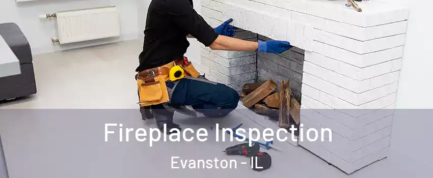  Fireplace Inspection Evanston - IL